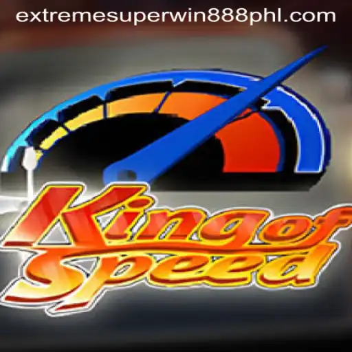 Exploring the Thrill of KingofSpeed and the Rise of ExtremeSuperwin888